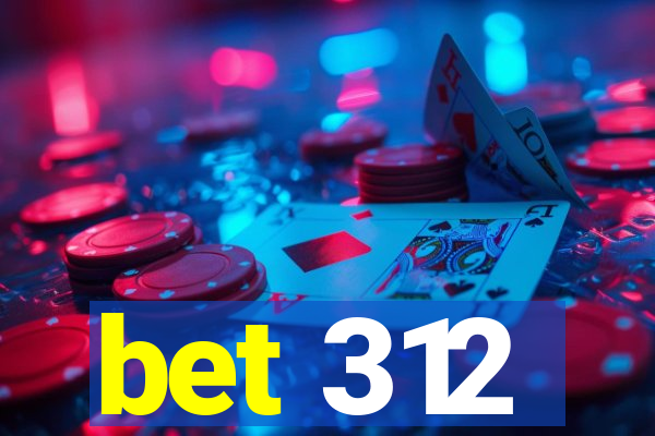 bet 312